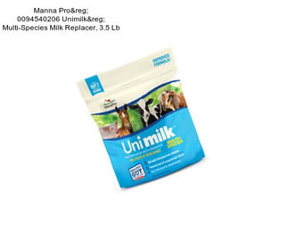 Manna Pro® 0094540206 Unimilk® Multi-Species Milk Replacer, 3.5 Lb