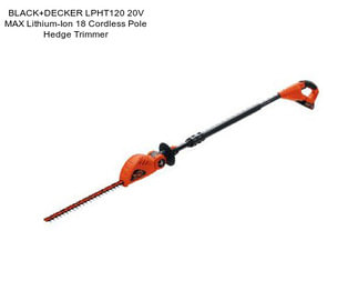 BLACK+DECKER LPHT120 20V MAX Lithium-Ion 18\