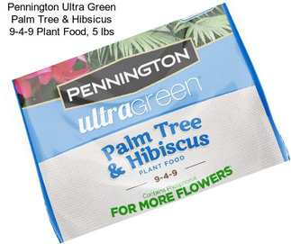 Pennington Ultra Green Palm Tree & Hibsicus 9-4-9 Plant Food, 5 lbs