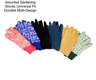 Assorted Gardening Gloves Universal Fit Durable Multi-Design