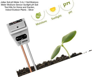 Jellas Soil pH Meter 3-In-1 Soil Moisture Meter Moisture Sensor Sunlight pH Soil Test Kits for Home and Garden, Indoor/Outdoor Plants - Silver