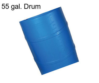 55 gal. Drum