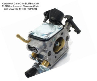 Carburetor Carb C1M-EL37B & C1M EL37B for Jonsered Chainsaw Chain Saw CS2245S by The ROP Shop