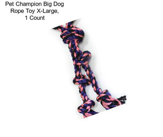 Pet Champion Big Dog Rope Toy X-Large, 1 Count