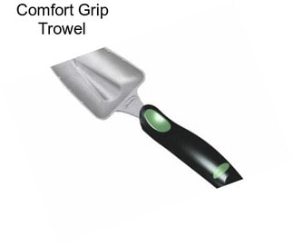 Comfort Grip Trowel