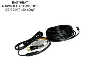 EASYHEAT ADKS600 ADKS600 ROOF DEICE KIT 120\' 600W