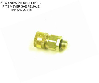 NEW SNOW PLOW COUPLER FITS MEYER SAE FEMALE THREAD 22445