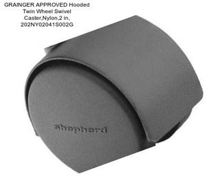 GRAINGER APPROVED Hooded Twin Wheel Swivel Caster,Nylon,2 in, 202NY02041S002G