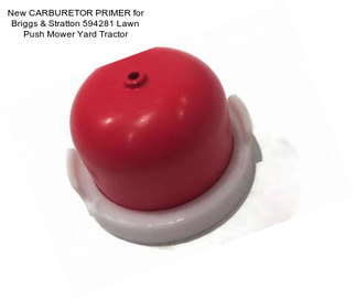 New CARBURETOR PRIMER for Briggs & Stratton 594281 Lawn Push Mower Yard Tractor