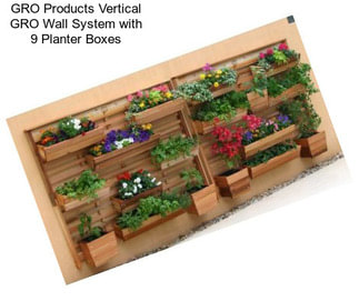 GRO Products Vertical GRO Wall System with 9 Planter Boxes