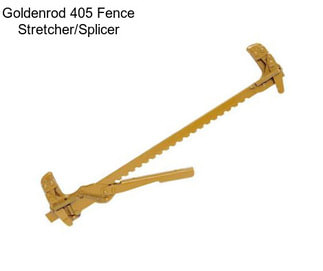 Goldenrod 405 Fence Stretcher/Splicer