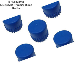 5 Husqvarna 537338701 Trimmer Bump Knobs