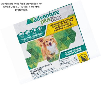 Adventure Plus Flea prevention for Small Dogs, 3-10 lbs. 4 months protection.