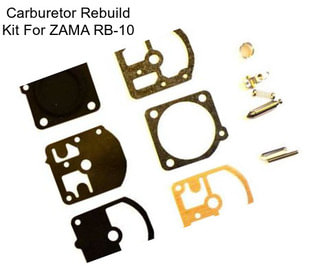 Carburetor Rebuild Kit For ZAMA RB-10