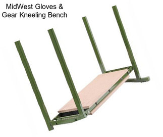 MidWest Gloves & Gear Kneeling Bench