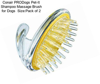 Conair PRODogs Pet-It Shampoo Massage Brush for Dogs  Size:Pack of 2