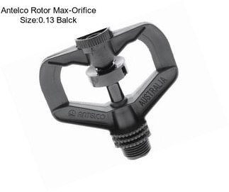 Antelco Rotor Max-Orifice Size:0.13\