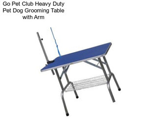 Go Pet Club Heavy Duty Pet Dog Grooming Table with Arm