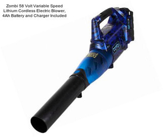 Zombi 58 Volt Variable Speed Lithium Cordless Electric Blower, 4Ah Battery and Charger Included