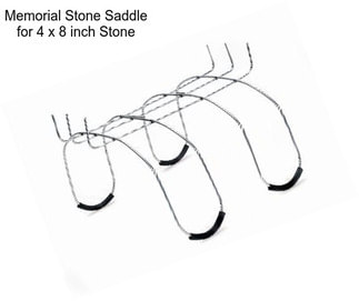 Memorial Stone Saddle for 4 x 8 inch Stone