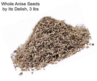 Whole Anise Seeds by Its Delish, 3 lbs