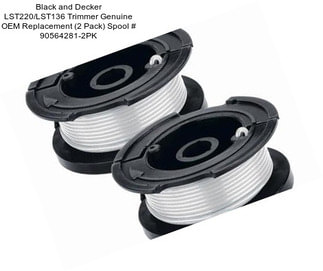 Black and Decker LST220/LST136 Trimmer Genuine OEM Replacement (2 Pack) Spool # 90564281-2PK