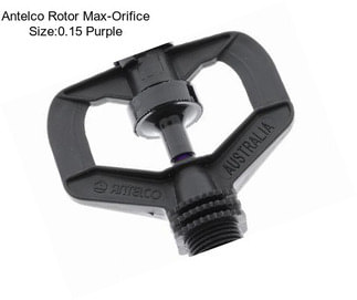 Antelco Rotor Max-Orifice Size:0.15\