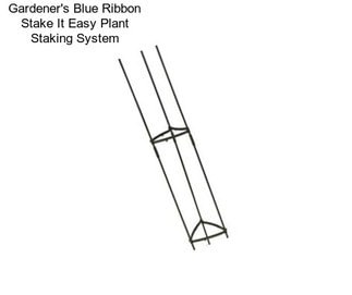 Gardener\'s Blue Ribbon Stake It Easy Plant Staking System