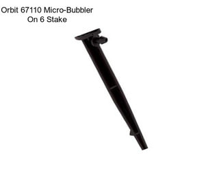 Orbit 67110 Micro-Bubbler On 6\