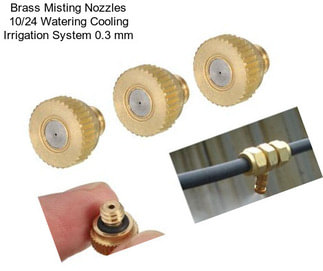 Brass Misting Nozzles 10/24 Watering Cooling Irrigation System 0.3 mm