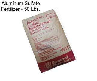 Aluminum Sulfate Fertilizer - 50 Lbs.