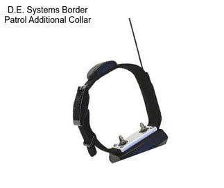 D.E. Systems Border Patrol Additional Collar