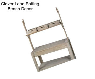 Clover Lane Potting Bench Decor