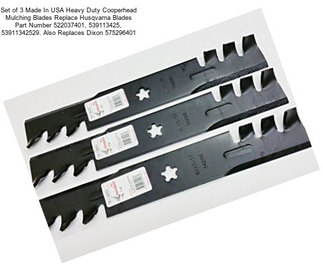 Set of 3 Made In USA Heavy Duty Cooperhead Mulching Blades Replace Husqvarna Blades Part Number 522037401, 539113425, 53911342529. Also Replaces Dixon 575296401