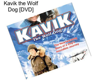 Kavik the Wolf Dog [DVD]