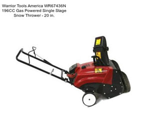 Warrior Tools America WR67436N 196CC Gas Powered Single Stage Snow Thrower - 20 in.