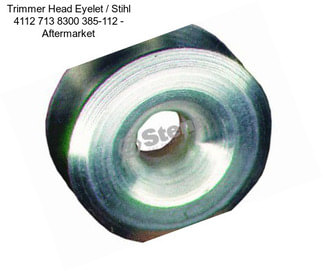 Trimmer Head Eyelet / Stihl 4112 713 8300 385-112 - Aftermarket