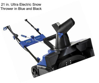 21 in. Ultra Electric Snow Thrower in Blue and Black