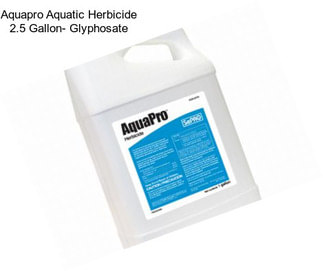 Aquapro Aquatic Herbicide 2.5 Gallon- Glyphosate