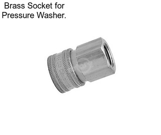 Brass Socket for Pressure Washer.