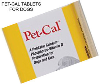 PET-CAL TABLETS FOR DOGS