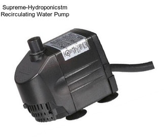 Supreme-Hydroponicstm Recirculating Water Pump