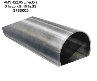 AMS 422.05 Liner,Dia 3 In,Length 10 In,SS G7955525