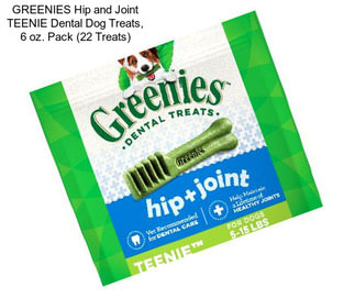 GREENIES Hip and Joint TEENIE Dental Dog Treats, 6 oz. Pack (22 Treats)