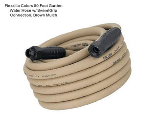 Flexzilla Colors 50 Foot Garden Water Hose w/ SwivelGrip Connection, Brown Mulch