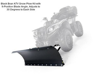 Black Boar ATV Snow Plow Kit with 9-Position Blade Angle, Adjusts to 30 Degrees to Each Side