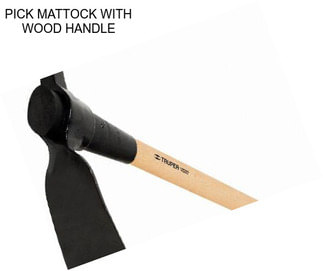 PICK MATTOCK WITH WOOD HANDLE