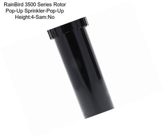RainBird 3500 Series Rotor Pop-Up Sprinkler-Pop-Up Height:4\