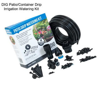 DIG Patio/Container Drip Irrigation Watering Kit
