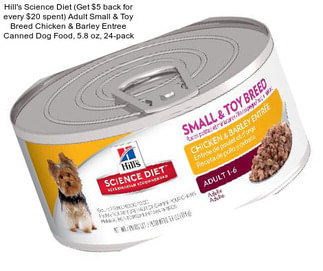 Hill\'s Science Diet (Get $5 back for every $20 spent) Adult Small & Toy Breed Chicken & Barley Entree Canned Dog Food, 5.8 oz, 24-pack